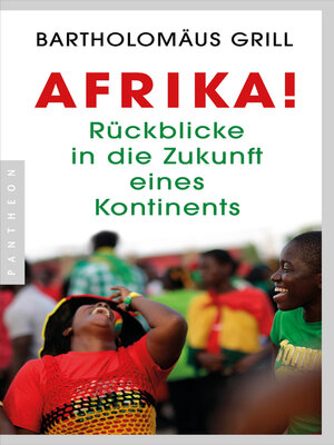 cover image of Afrika! Rückblicke in die Zukunft eines Kontinents